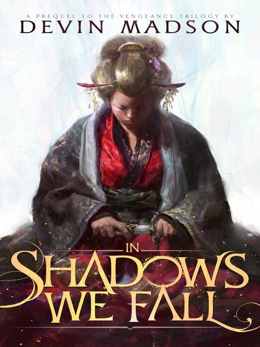 Title details for In Shadows We Fall by Devin Madson - Available